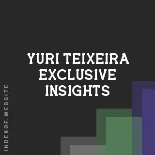 Yuri Teixeira Exclusive Insights | Indexof