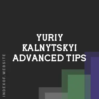 Yuriy Kalnytskyi Advanced Tips | Indexof