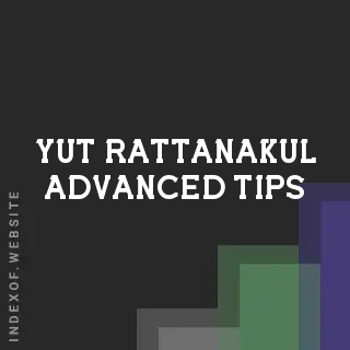 Yut Rattanakul Advanced Tips | Indexof