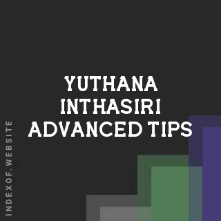 Yuthana Inthasiri Advanced Tips | Indexof