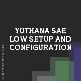 Yuthana Sae-low Setup and Configuration | Indexof