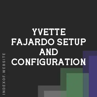 Yvette Fajardo Setup and Configuration | Indexof