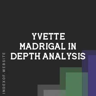Yvette Madrigal In-Depth Analysis | Indexof