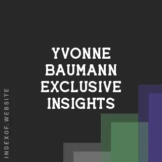 Yvonne Baumann Exclusive Insights | Indexof
