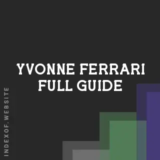 Yvonne Ferrari Full Guide | Indexof