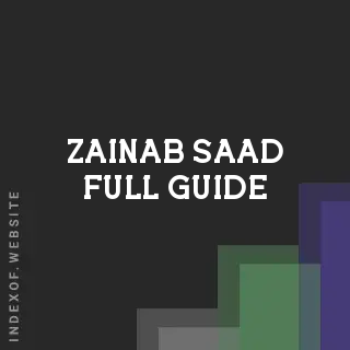 Zainab Saad Full Guide | Indexof