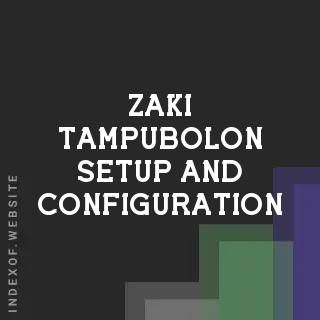 Zaki Tampubolon Setup and Configuration | Indexof