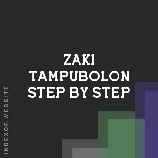 Zaki Tampubolon Step-by-Step | Indexof