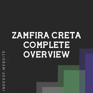 Zamfira Creta Complete Overview | Indexof