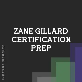 Zane Gillard Certification Prep | Indexof