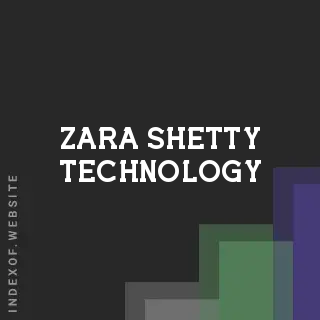Zara Shetty Technology | Indexof
