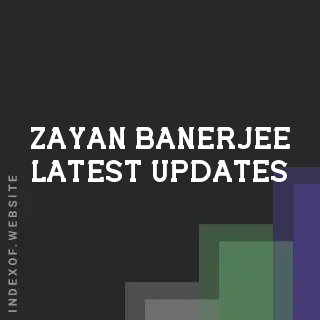 Zayan Banerjee Latest Updates | Indexof