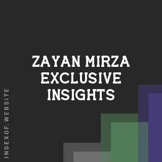 Zayan Mirza Exclusive Insights | Indexof