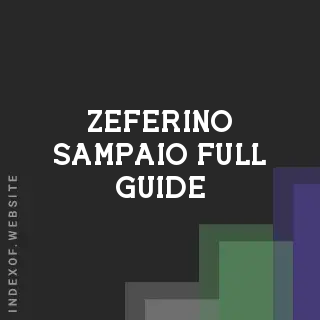 Zeferino Sampaio Full Guide | Indexof