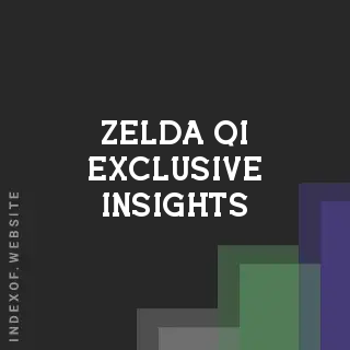 Zelda Qi Exclusive Insights | Indexof
