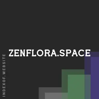 zenflora.space by Zanjoe Bonifacio site -  Indexof