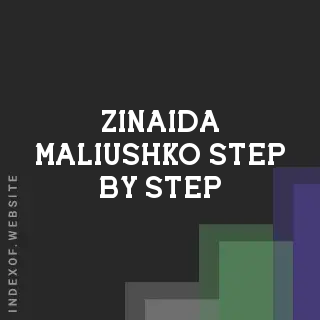 Zinaida Maliushko Step-by-Step | Indexof