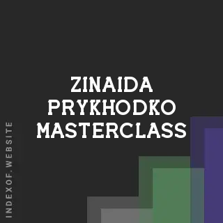 Zinaida Prykhodko Masterclass | Indexof
