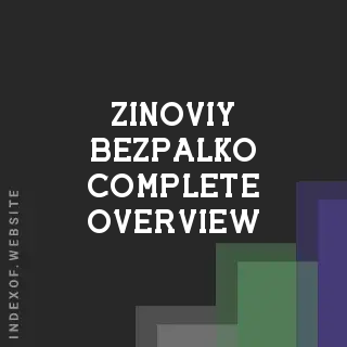 Zinoviy Bezpalko Complete Overview | Indexof