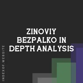 Zinoviy Bezpalko In-Depth Analysis | Indexof