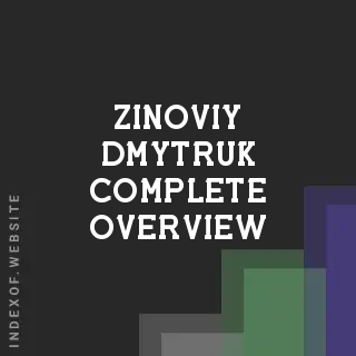 Zinoviy Dmytruk Complete Overview | Indexof