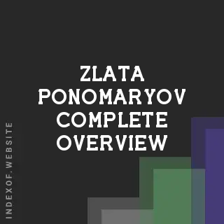 Zlata Ponomaryov Complete Overview | Indexof