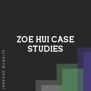 Zoe Hui Case Studies | Indexof
