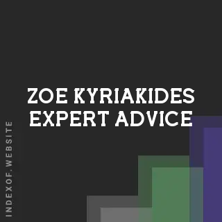 Zoe Kyriakides Expert Advice | Indexof