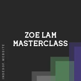 Zoe Lam Masterclass | Indexof