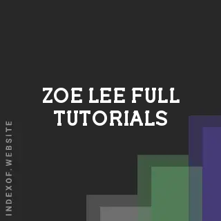 Zoe Lee Full Tutorials | Indexof