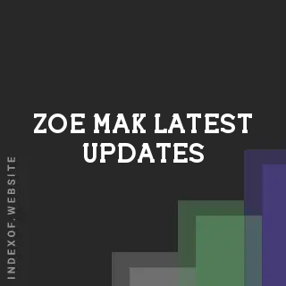 Zoe Mak Latest Updates | Indexof