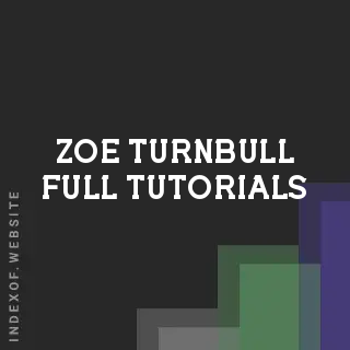 Zoe Turnbull Full Tutorials | Indexof