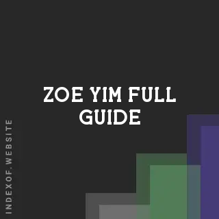 Zoe Yim Full Guide | Indexof