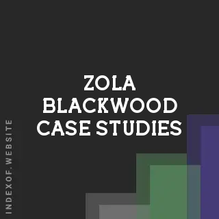 Zola Blackwood Case Studies | Indexof