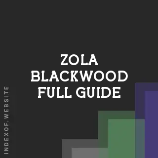 Zola Blackwood Full Guide | Indexof