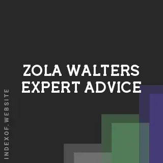 Zola Walters Expert Advice | Indexof