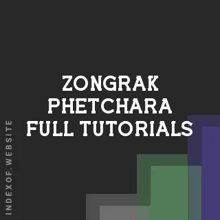 Zongrak Phetchara Full Tutorials | Indexof