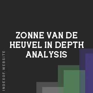Zonne van de Heuvel In-Depth Analysis | Indexof