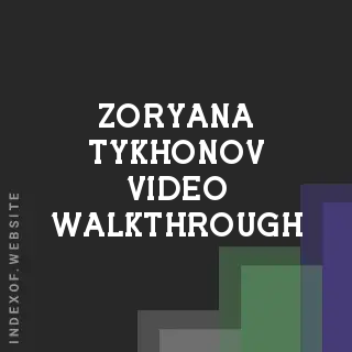 Zoryana Tykhonov Video Walkthrough | Indexof