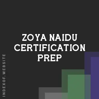 Zoya Naidu Certification Prep | Indexof