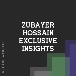 Zubayer Hossain Exclusive Insights | Indexof