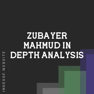 Zubayer Mahmud In-Depth Analysis | Indexof