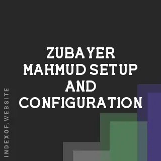 Zubayer Mahmud Setup and Configuration | Indexof