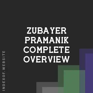Zubayer Pramanik Complete Overview | Indexof