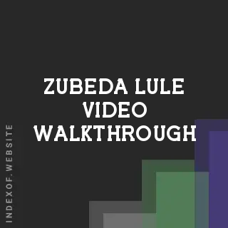 Zubeda Lule Video Walkthrough | Indexof